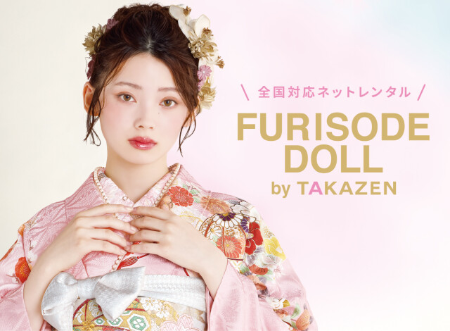 FURISODE DOLL（フリソデドール）by TAKAZEN [通販可] / 大阪府 の店舗
