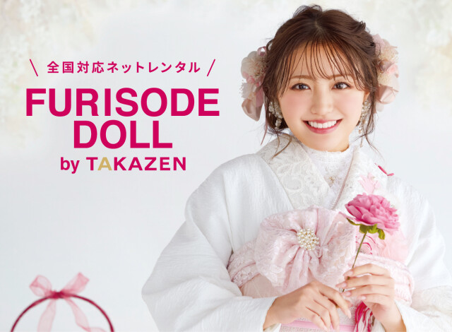 FURISODE DOLL（フリソデドール）by TAKAZEN [通販可] / 大阪府 の店舗